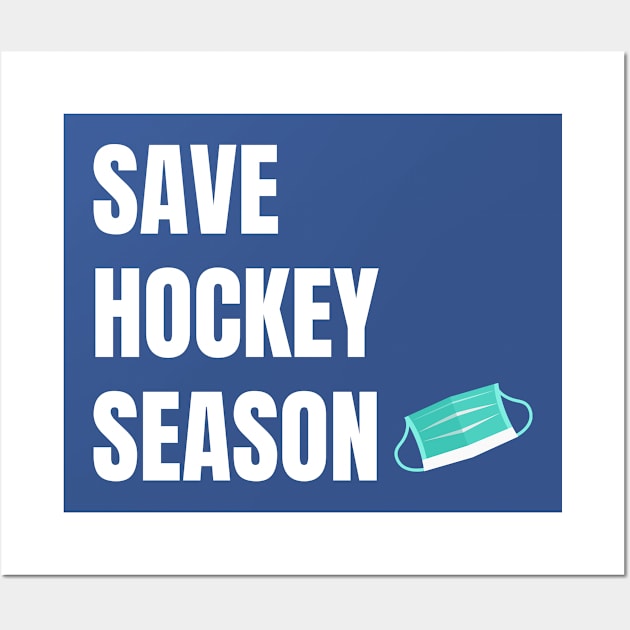 Save Hockey Season Wall Art by TeesByTay